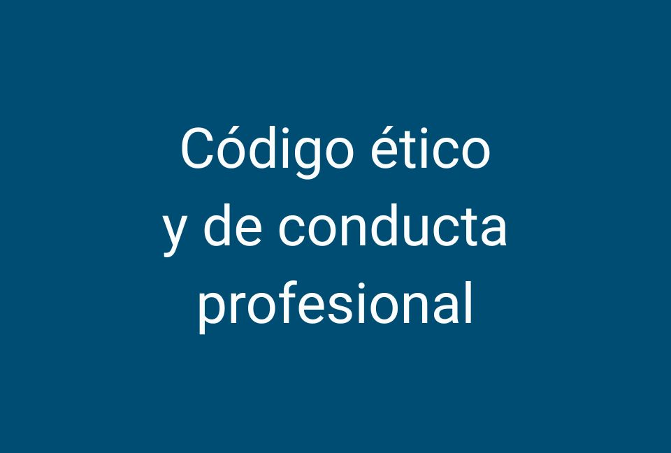 Código ético y de conducta profesional
