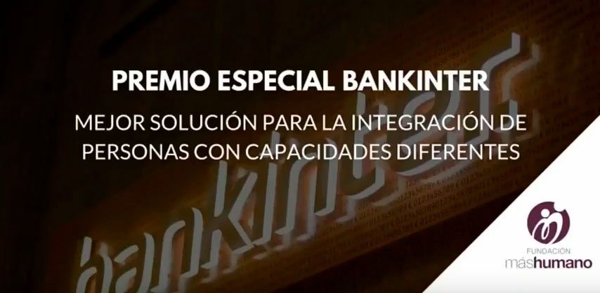 04/05/2017.Premio Especial Bankinter - máshumano: Mejor solución para la integración