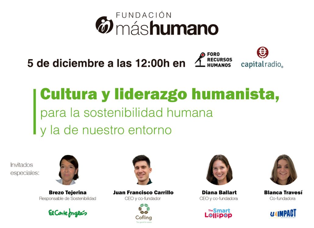 Cultura y liderazgo humanista, para la sostenibilidad humana y la de nuestro entorno