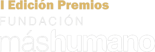 I Edición Premios Fundación Más Humano